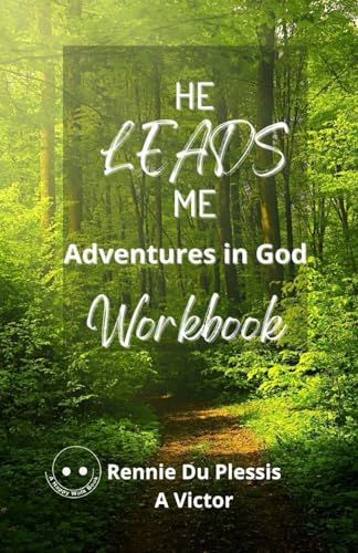 He Leads Me: Adventures in God
