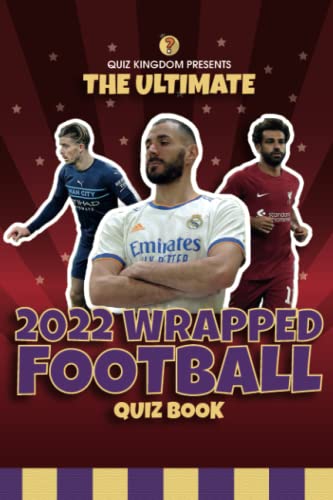 The Ultimate 2022 Wrapped Football Quiz Book | Football Quiz Books for Adults | Football Quiz Book 2022 |