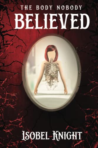 The Body Nobody Believed