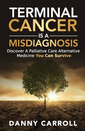 Terminal Cancer is a Misdiagnosis