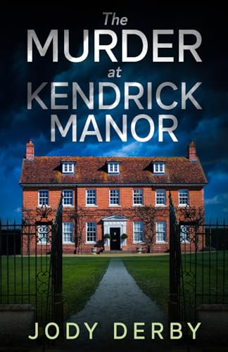 The Murder at Kendrick Manor