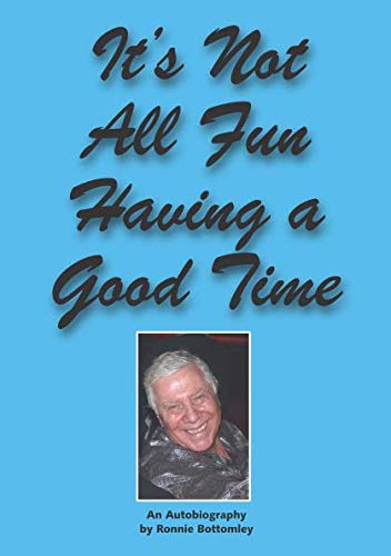 IT'S NOT ALL FUN HAVING A GOOD TIME