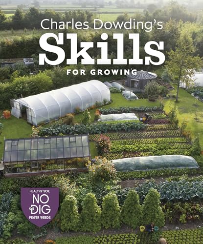 Charles Dowding's Skills For Growing