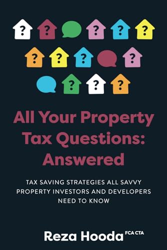 All Your Property Tax Questions: Answered: Tax saving strategies all savvy property investors and developers need to know