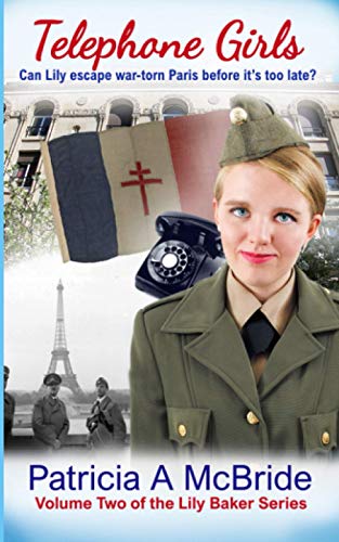 The Telephone Girls: A heart-wrenching story of friendship and betrayal (Lily Baker Series)