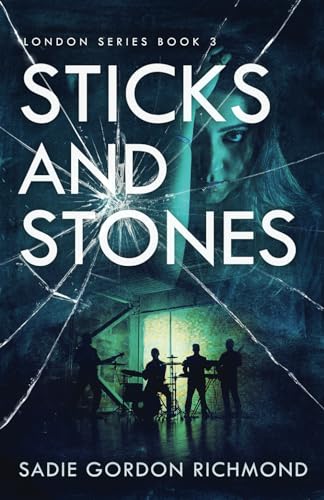 Sticks and Stones (London Series)