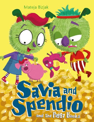 Savia and Spendio and the Piggy Banks