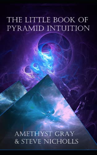 The Little Book of Pyramid Intuition (The Little Books of Pyramids)