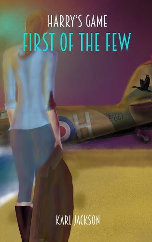 Harry's Game - First Of The Few