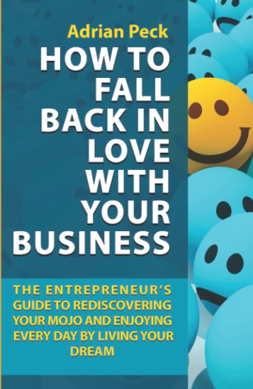 How To Fall Back In Love With Your Business