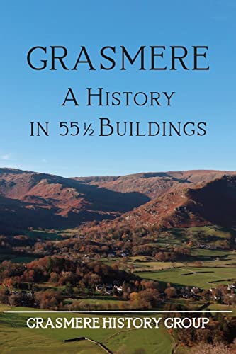Grasmere: A History in 55 Buildings
