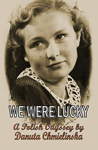 We Were Lucky: A Polish Odyssey