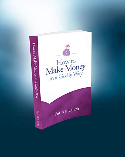 How to Make Money in a Godly Way