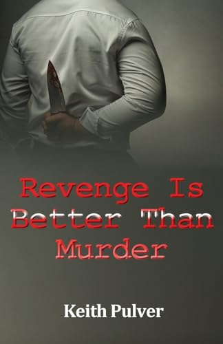 Revenge Is Better Than Murder