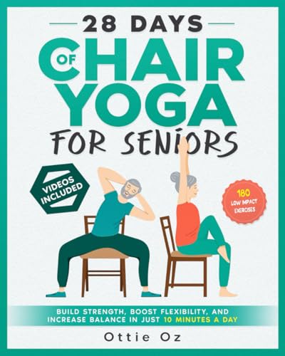 28 Days of Chair Yoga For Seniors