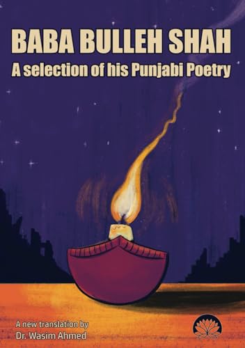 Baba Bulleh Shah - a selection of his Punjabi poetry