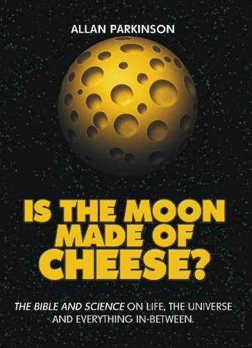 Is the Moon Made of Cheese