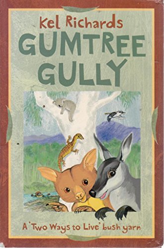 Gumtree Gully: A 'Two Ways to Live' Bush Yarn