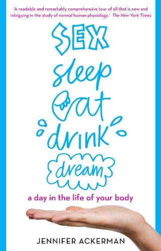Sex Sleep Eat Drink Dream