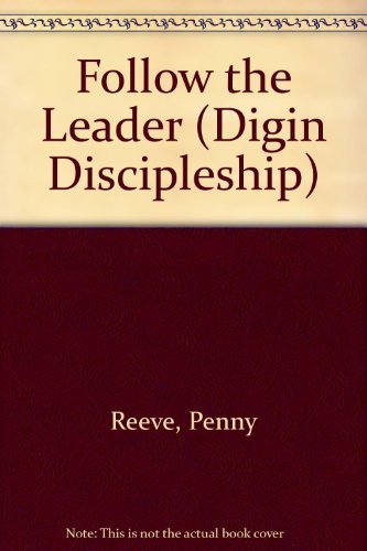 Follow the Leader (Digin Discipleship)