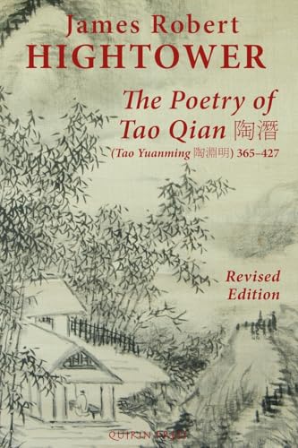 The Poetry of Tao Qian 陶潛 (Tao Yuanming 陶淵明) 365-427