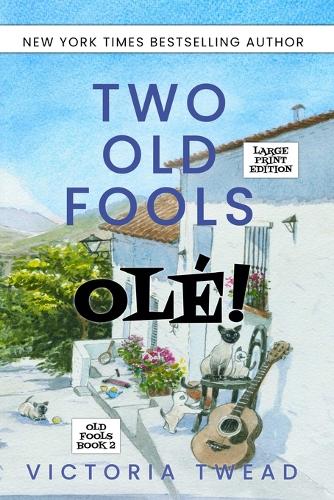 Two Old Fools - Ole! - LARGE PRINT
