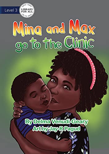 Mina and Max go to the Clinic