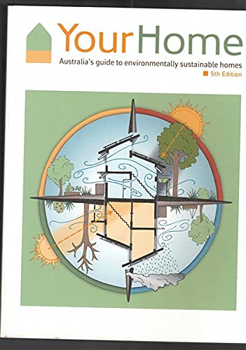Your Home: Australia's Guide to Environmentally Sustainable Homes