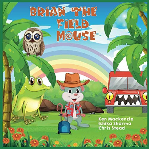 Brian The Field Mouse: A Cool Adventure Story for kids