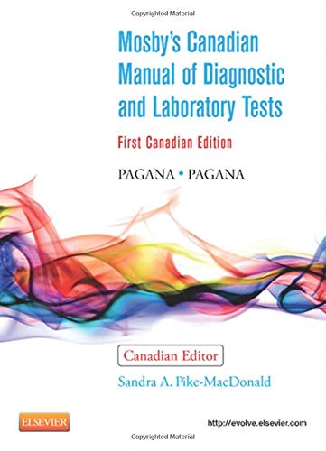 Mosby's Canadian Manual of Diagnostic and Laboratory Tests, 1e by Kathleen Deska Pagana (Sep 14 2012)