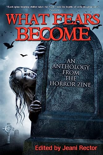 What Fears Become
