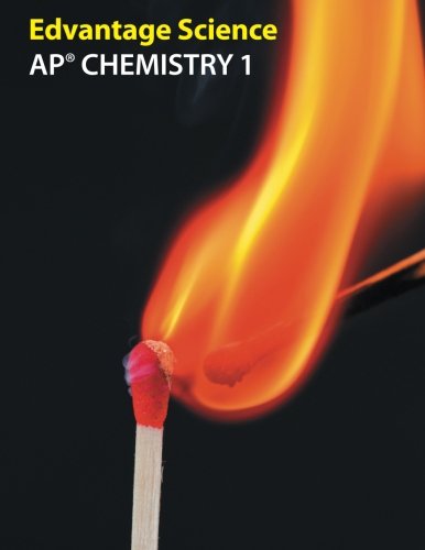 AP Chemistry 1: Edvantage Science