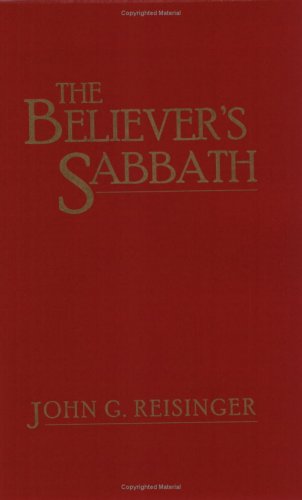 The Believer's Sabbath by John G. Reisinger (2002-07-01)