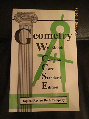Geometry Workbook Common Core Standards Edition