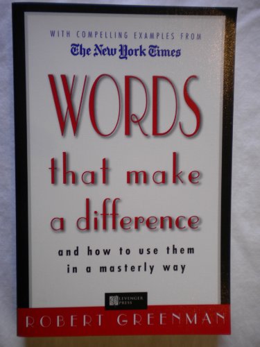 Words That Make a Difference and How to Use Them in a Masterly Way