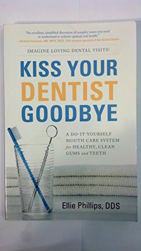 Kiss Your Dentist Goodbye