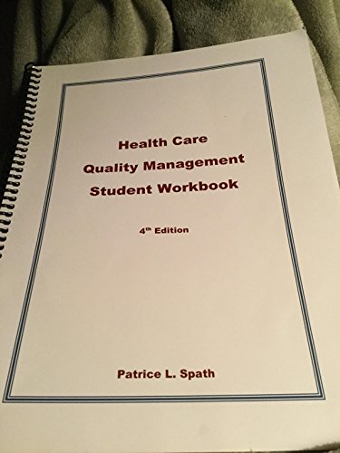 Health Care Quality Management Student Workbook
