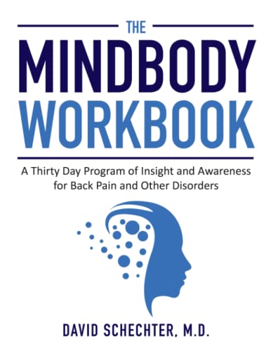 The MindBody Workbook: a thirty day program of insight and understanding for people with back pain and other disorders