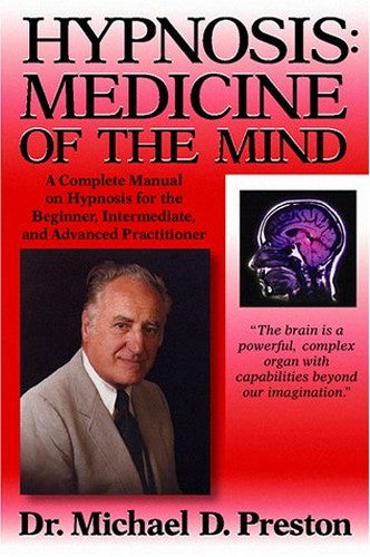 Hypnosis: Medicine of the Mind