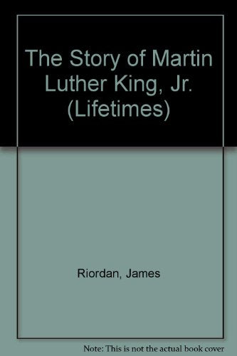 The Story of Martin Luther King, Jr.