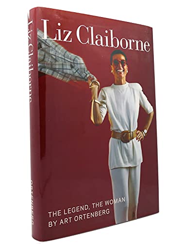 Liz Claiborne the legend.the woman