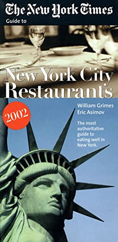 The New York Times Guide to New York City Restaurants 2002