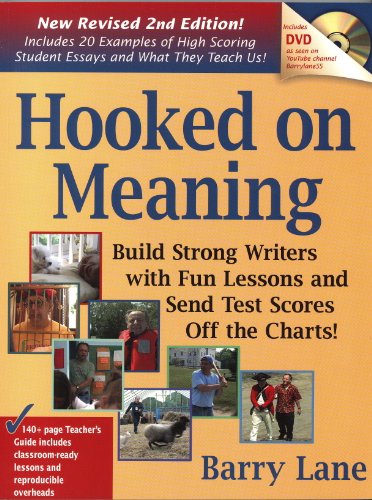 Hooked on Meaning: Writing Craft Video Lessons That Improve Achievement on Writing Tests Through Authentic Instruction for Students Grades 3-8