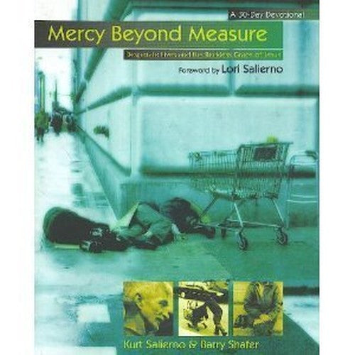 Mercy Beyond Measure : Desperate Lives and the Rec