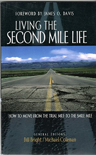 Living the Second Mile Life:How to Move From the Trial Mile to the Smile Mile
