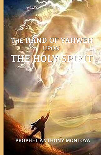The Hand of God Upon The Holy Spirit