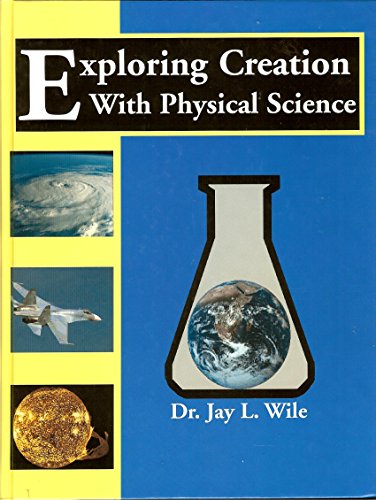 Exploring Creation With Physical Science