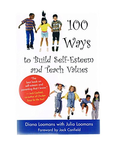 101 Ways to Build Self-esteem and Teach Values