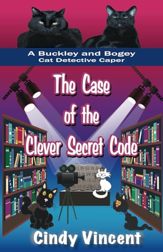 The Case of the Clever Secret Code (A Buckley and Bogey Cat Detective Caper)