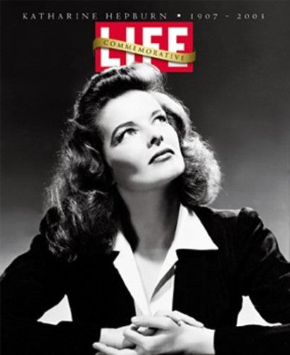 Life: Katharine Hepburn Commemorative 1907-2003